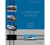El ferrocarril en Galicia (Sin colección)