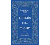 El festín de la palabra: Lecciones de los clásicos españoles (ARIEL)