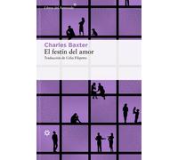 El festín del amor | Charles Baxter, Celia Filipetto