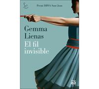 El fil invisible (Premi BBVA St Joan 2018) | Gemma Lienas