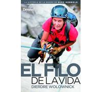 el filo De La Vida. La Historia De La Madre De Alex Honnold (LITERATURA)