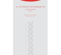El Filosófo Autodidacto: Risala Hayy Ibn Yaqzan Fi Asrar Al-Hikma Al-Masriqiyya: 4 (Al-Andalus. Textos y Estudios)