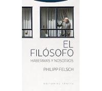 El filósofo. Habermas y nosotros (Tiempo Recobrado)