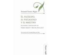 El filósofo, el psicagogo y el maestro: Filosofía y educación en Pierre Hadot y Michel Foucault: 19 (Educación: otros lenguajes)