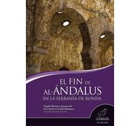 El fin de al-Ándalus en la Serranía de Ronda (4ª ed.) | José Antonio Castillo Rodríguez , Virgilio Martínez Enamorado