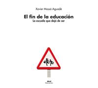 El fin de la educación: La escuela que dejó de ser: 3