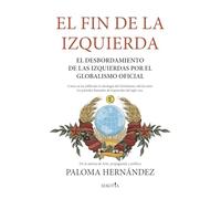 El fin de la izquierda: El desbordamiento de las izquierdas por el Globalismo oficial (Reflejos de Actualidad)