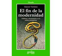El fin de la modernidad: Nihilismo y hermenéutica en la cultura posmoderna (CLA-DE-MA)