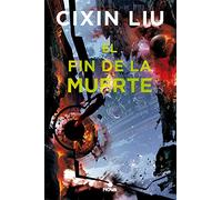 El fin de la muerte (Trilogía de los Tres Cuerpos 3) (Nova)