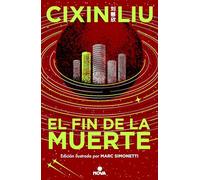El fin de la muerte (Trilogía de los Tres Cuerpos [edición ilustrada] 3) (Nova)