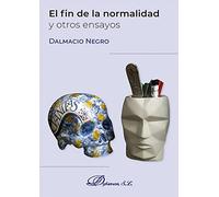 El fin de la normalidad y otros ensayos (SIN COLECCION)