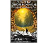 El fin de las ciencias económicas: El comienzo de la Edad de Oro