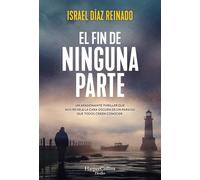 El fin de ninguna parte (HARPERCOLLINS)