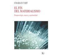 El fin del materialismo: Parapsicología, ciencia y espiritualidad (Nueva ciencia)