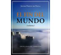El fin del mundo | Javier Prieto De Paula