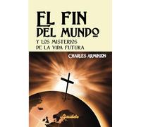 El fin del mundo y los misterios de la vida futura