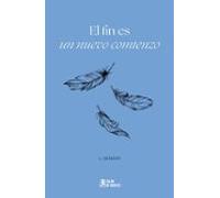 El Fin Es Un Nuevo Comienzo