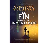 El fin que nos inventamos