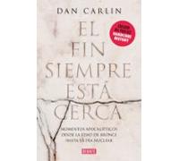 El Fin Siempre Está Cerca