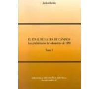 El Final De La Era De Canovas: Los Preliminares Del Desastre De 1 898