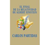 EL FINAL DE LA RELATIVIDAD DE ALBERT EINSTEIN: LA RELATIVIDAD DE ALBERT EINSTEIN NO TIENE SENTIDO, PORQUE HEMOS UBICADO EL PUNTO CERO DEL UNIVERSO