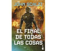 El final de todas las cosas (La Vieja Guardia, 6) (Ciencia Ficción)