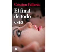 El final de todo esto (Ediciones B)