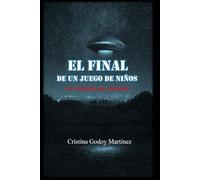 EL FINAL DE UN JUEGO DE NIÑOS: extraterrestres adiestrando humanos para una mision increible