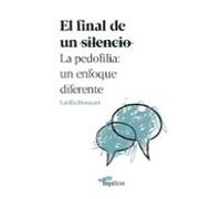 El Final De Un Silencio: La Pedofilia: Un Enfoque Diferente
