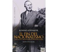 El Fin Del Nacionalismo Y Otros Escritos Y Discursos Sobre La Construc