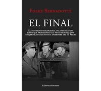 El final: El testimonio excepcional del diplomático sueco que protagonizó las negociaciones con los jerarcas nazis ante el derrumbe del III Reich: 18 (Malentendido)