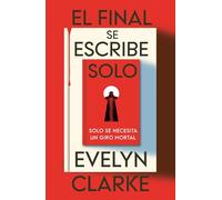 El final se escribe solo (THRILLER Y MISTERIO)