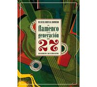 El flamenco y la generación del 27 (Los Cuatro Vientos)