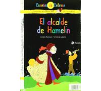 El flautista de Hamelín / El alcalde de Hamelín (Castellano - A PARTIR DE 3 AÑOS - CUENTOS - Cuentos de colores)
