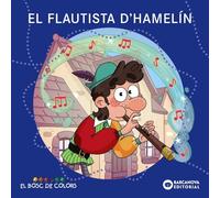 El Flautista d'Hamelin: #1 (Llibres infantils i juvenils - El bosc de colors)