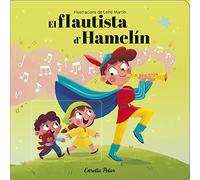 El flautista d'Hamelín. Conte amb mecanismes: Il·lustracions de Leire Martín (Contes clàssics amb mecanismes)