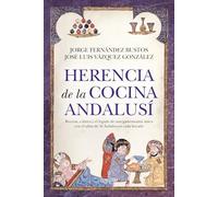 El fogón de Al Ándalus; Herencia de la cocina andalusí (Gastronomía)