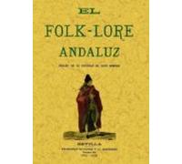 El Folk-lore Andaluz. Organo De La Sociedad De Este Nombre (ed. F Acsi