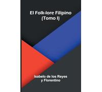 El Folk-Lore Filipino (Tomo I)