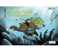 El follet Oriol i el regne perdut (Llibres infantils i juvenils - Sopa de contes - El follet Oriol)
