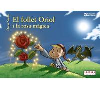 El follet Oriol i la rosa màgica (Llibres infantils i juvenils - Sopa de contes - El follet Oriol)