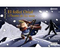 El follet Oriol i l'home de les neus (Llibres infantils i juvenils - Sopa de contes - El follet Oriol)