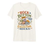 El Fondo de Roca no es Tan Malo si te Gusta coleccionar Rocas Camiseta Premium