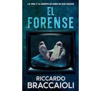El Forense: La Vida y la Muerte se Unen en Sus Manos: 1 (Serie Forense, Investigación y Misterio en Akeron City)
