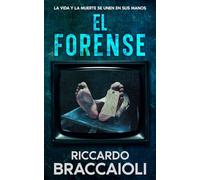 El Forense: La vida y la muerte se unen en sus manos: 1 (Serie Forense, investigación y misterio en Akeron City.)