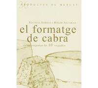 El Formatge de Cabra, Com Preparar-lo 10 Vegades, Colección Productes de Mercat