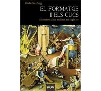 El formatge i els cucs: El cosmos d'un moliner del segle XVI: 16 (Història)