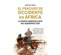 El fracaso de Occidente en África. | Beatriz Mesa García