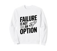 El Fracaso no es una opción Cita Motivacional Sudadera
