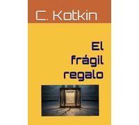 El frágil regalo: Manual del usuario para la libertad estadounidense: Entendiendo la Carta de Derechos y Protegiendo nuestras Libertades en la Era Digital